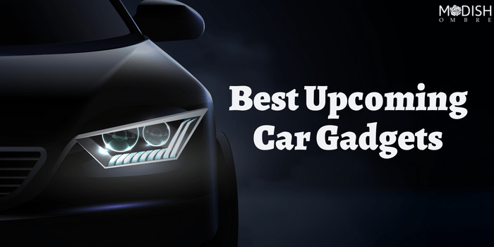 8 Best Upcoming Car Gadgets for 2022